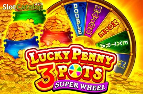 Lucky Penny 3 Pots: Super Wheel